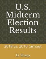 U.S. Midterm Election Results: 2018 vs. 2016 turnout 1096969238 Book Cover