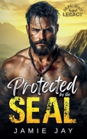 Protected by the SEAL (Seal Unit: Legacy) B0DQ6D35RK Book Cover