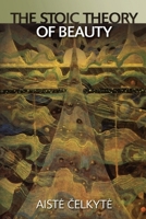 The Stoic Theory of Beauty 147446162X Book Cover