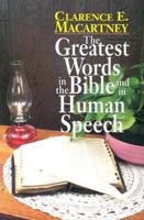 Greatest Words in the Bible and in Human Speech, The 1258440202 Book Cover