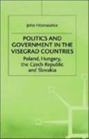 Politics and Government in the Visegrad Countries: Poland, Hungary, the Czech Republic and Slovakia 0312215614 Book Cover