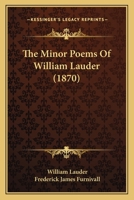 The Minor Poems Of William Lauder 1166153460 Book Cover