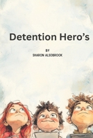 Detention Hero's B0FPL86Z94 Book Cover
