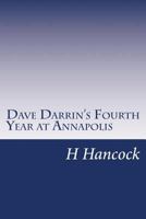 Dave Darrin's Fourth Year at Annapolis : Headed for Graduation and the Big Cruise 1516839676 Book Cover