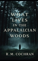 What Lives in the Appalachian Woods B0H2HF7F9F Book Cover