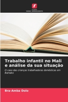 Trabalho infantil no Mali e análise da sua situação: O caso das crianças trabalhadoras domésticas em Bamako 6205988542 Book Cover