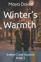 Winter’s Warmth: Ember Creek Seasons Book 1 B0G6KTJ3SX Book Cover