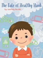 The Tale of Healthy Hank B0F2HKVPPW Book Cover