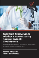 Laczenie tradycyjnej wiedzy z nowoczesna nauka: zwiazki bioaktywne (Polish Edition) 6630408861 Book Cover