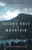 The Second Half of the Mountain: A Guide to Personal Alchemy After Awakening 1504392299 Book Cover