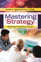 Mastering Strategy: Workshops for Business Success 1440829535 Book Cover