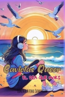 El día que morí (GAVIOTAS QUEER) (Spanish Edition) B0DWSC65CR Book Cover