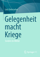 Gelegenheit macht Kriege: Sonden im Militär (German Edition) 365845637X Book Cover