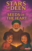Stars Of Deen: Seeds of the Heart B0FD8SF8VJ Book Cover