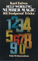 Self-Working Number Magic: 101 Foolproof Tricks (Dover Books on Mathematical and Word Recreations) 0486243915 Book Cover