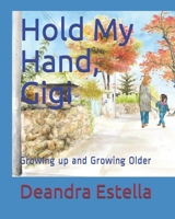 Hold My Hand, Gigi B0932GNNNL Book Cover