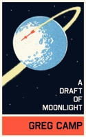 A Draft of Moonlight 1515346560 Book Cover