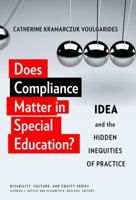 Does Compliance Matter in Special Education?: Idea and the Hidden Inequities of Practice 0807759015 Book Cover
