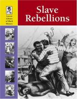 Slave Rebellions (Lucent Library of Black History) 159018548X Book Cover