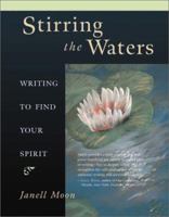 Stirring the Waters: Writing to Find Your Spirit 1582900116 Book Cover