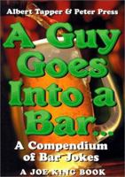 A Guy Goes into a Bar 156731418X Book Cover