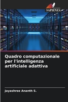 Quadro computazionale per l'intelligenza artificiale adattiva (Italian Edition) 6209975402 Book Cover