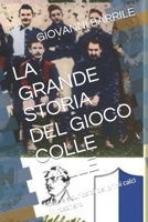 LA GRANDE STORIA DEL GIOCO COLLE PALLE: Storie e curiosità dei primi calci in rosanero B0C1HVSCPF Book Cover