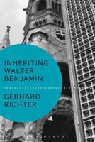Inheriting Walter Benjamin 1474251234 Book Cover