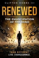 Renewed: The Emancipation of the Mind B0H6PM99CF Book Cover