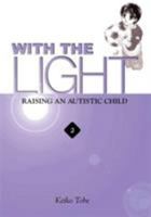 With the Light… Vol. 2: Raising an Autistic Child 0759523592 Book Cover