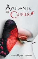 Ayudante de Cupido 1980210411 Book Cover