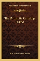 The Dynamite Cartridge 1146242433 Book Cover