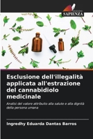 Esclusione dell'illegalità applicata all'estrazione del cannabidiolo medicinale (Italian Edition) 6207430107 Book Cover