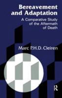 Adaptation after bereavement: A comparative study of the aftermath of death from suicide, traffic accident, and illness for next of kin 1560322799 Book Cover