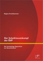 Der Schulklassenkampf der ÖVP: Die hartnäckige Opposition zur Gesamtschule 3842883943 Book Cover