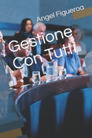 Gestione Con Tutti (Italian Edition) B084QN6R7C Book Cover