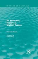 An Economic History of Modern France 0415616409 Book Cover