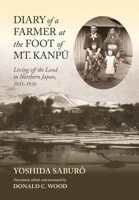 Diary of a Farmer at the Foot of Mt. Kanpu: Living off the Land in Northern Japan, 1935–1936 0824898028 Book Cover