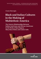 Blacks and Italians in the Making of Multiethnic America: : The Relations with Africa and African-Americans in the Works of Kym Ragusa, Mary Bucci Bush and Louisa Calio 3631910258 Book Cover