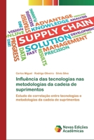 Influ�ncia das tecnologias nas metodologias da cadeia de suprimentos 6200799377 Book Cover