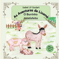 As Aventuras De Lixamé O Burrinho Insatisfeito (Portuguese Edition) 6501065992 Book Cover