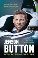 How To Be An F1 Driver 1788702654 Book Cover