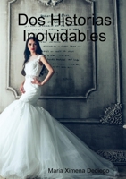 Dos Historias Inolvidables (Spanish Edition) 0244195951 Book Cover