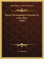 Revue Theosophique Francaise Le Lotus Bleu (1899) 1160247374 Book Cover