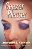 Geezer Pleaser 1434330648 Book Cover