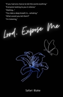 Lord, Expose Me B09CRND9V1 Book Cover