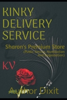 KINKY DELIVERY SERVICE: Sharon's Premium Store B09BF9G8GW Book Cover