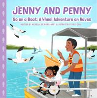 Jenny and Penny Go On A Boat: A Wheel Adventure On Waves (The Wonderful World of Wheelchairs) 0645959952 Book Cover