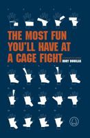 The Most Fun You'll Have at a Cage Fight 1938753178 Book Cover