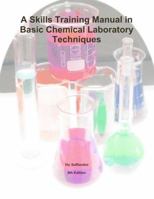 A Skills Training Manual in Basic Chemical Laboratory Techniques 147109099X Book Cover